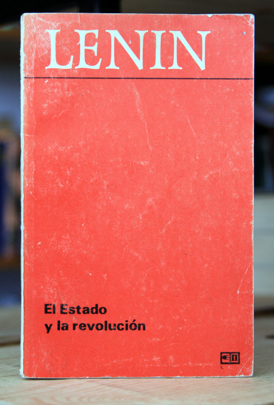 El Estado y la revolución. La doctrina marxista del Estado y las tareas del proletariado en la revolución.