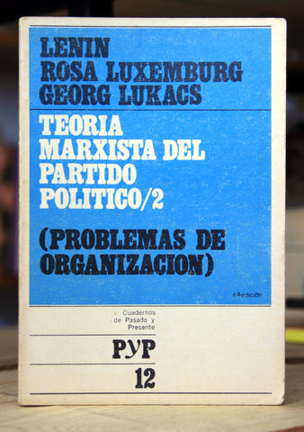 Teoría marxista del partido político /2 (Problemas de organización)