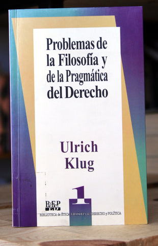 Problemas de la Filosofía y de la Pragmática del Derecho.