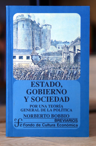 Estado, gobierno y sociedad. Por una teoría general de la política.