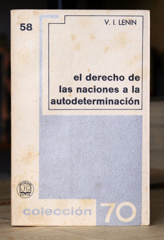 El derecho de las naciones a la autodeterminación.