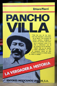 Pancho Villa. La verdadera historia.