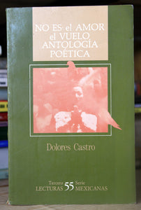 No es el amor el vuelo. Antología poética (selección y presentación de Manuel Andrade)