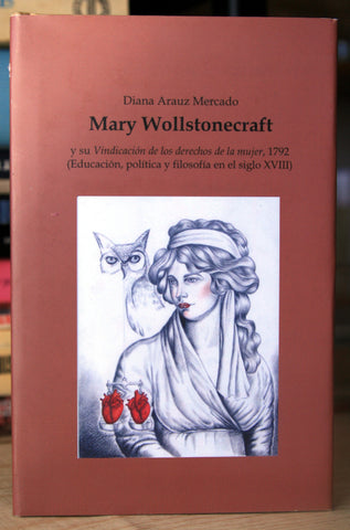 Mary Wollstonecraft y su Vindicación de los derechos de la mujer, 1792 (Educación, política y filosofía en el siglo XVIII)