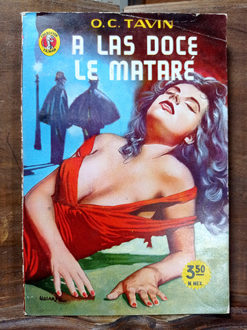 A las doce le mataré