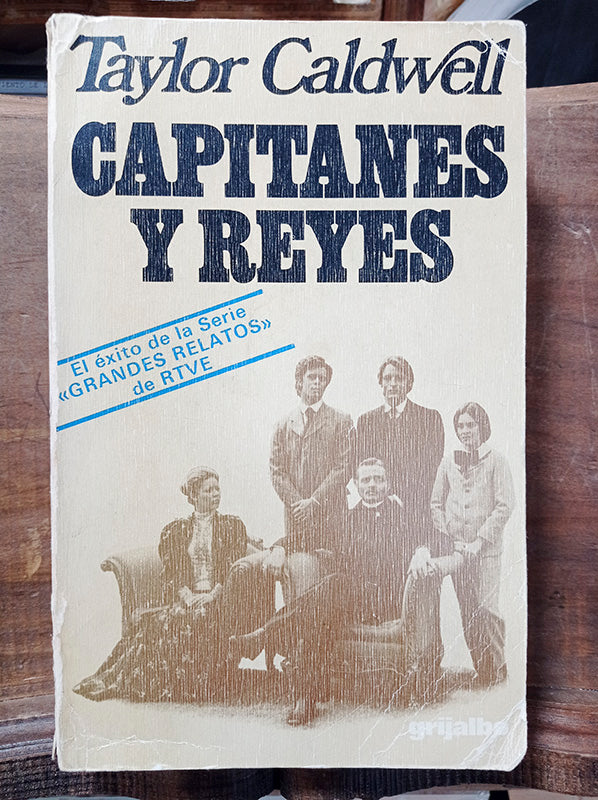 Capitanes y reyes