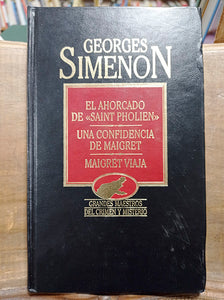 El ahorcado de Saint Pholien/Una confidencia de Maigret/Maigret viaja