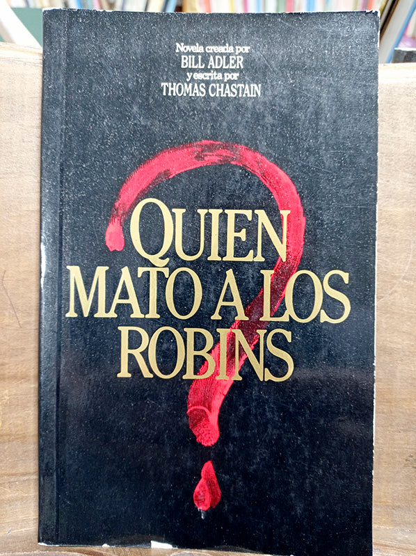 ¿Quién mató a los Robins?