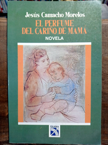 El perfume del cariño de mamá