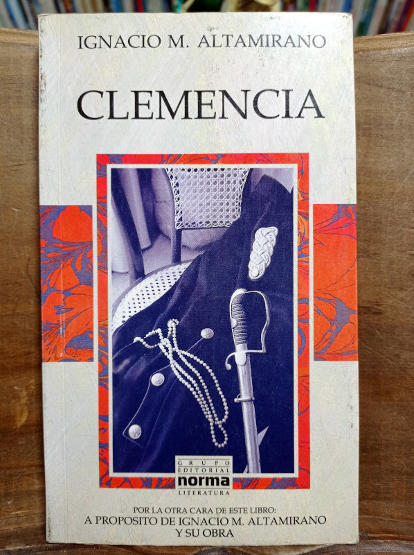 Clemencia - A propósito de Ignacio M. Altamirano y su obra.