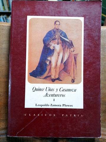 Quince uñas y Casanova aventureros. La novela sobre Santa Anna y la guerra con Estados Unidos