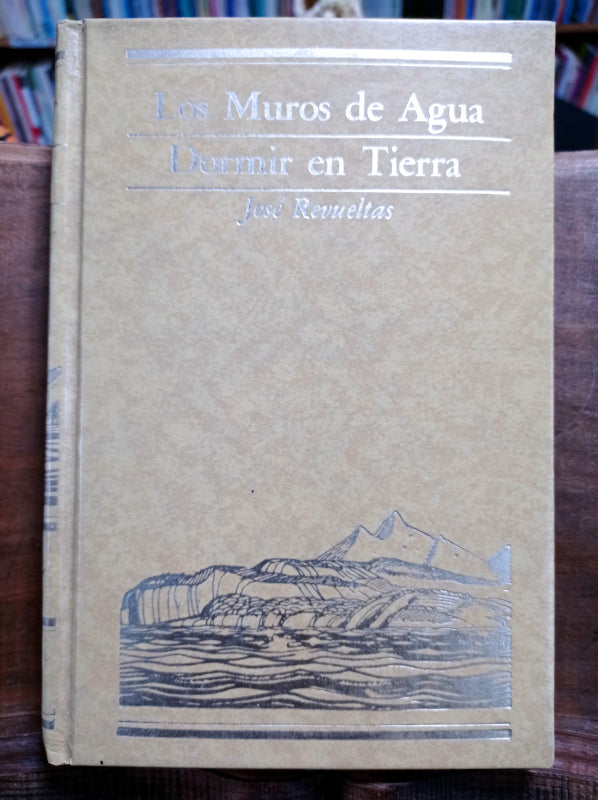Los muros de agua y Dormir en Tierra
