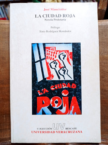 La ciudad roja. Novela proletaria.