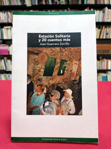 Estación solitaria y 20 cuentos más