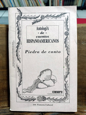 Piedra de canto. Antología de cuentos hispanoamericanos.