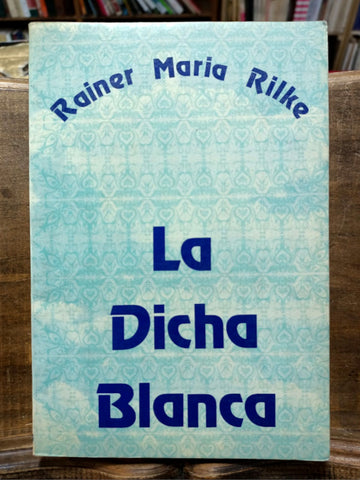 La dicha blanca.