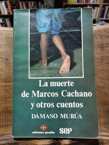 La muerte de Marcos Cachano y otros cuentos