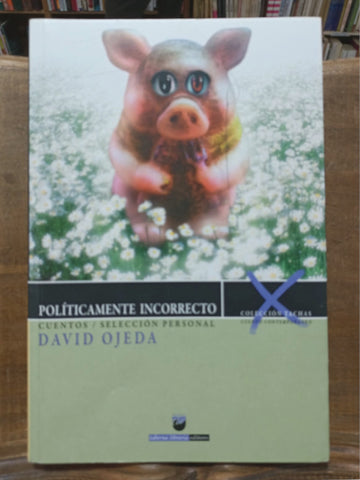 Políticamente incorrecto.