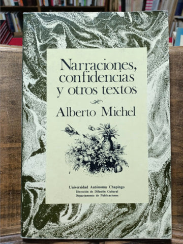 Narraciones, confidencias y otros textos