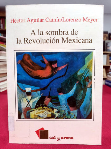 A la sombra de la Revolución Mexicana