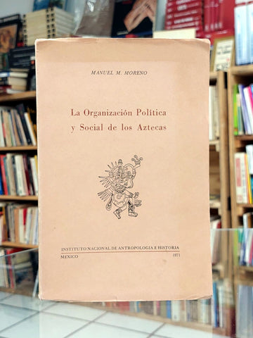La organización política y social de los aztecas