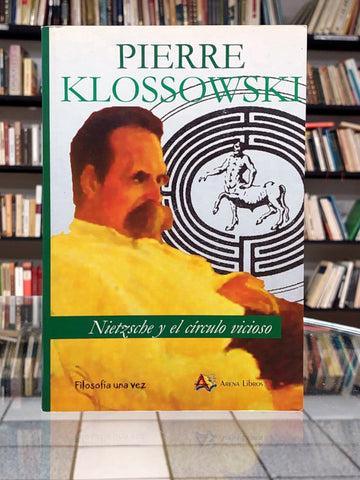 Nietzsche y el círculo vicioso