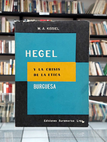 Hegel y la crisis de la ética burguesa