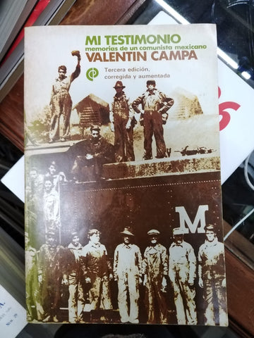 Mi testimonio. Memorias de un comunista mexicano.