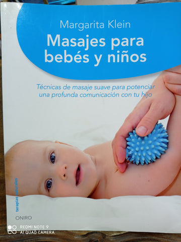 Masajes para bebés y niños. Técnicas de masaje suave para potenciar una profunda comunicación con tu hijo.