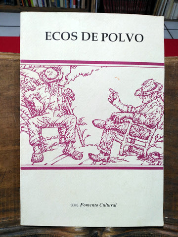 Ecos de polvo, testimonios de Sinaloa.