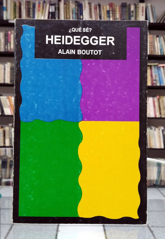 ¿Qué sé? Heidegger